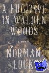 Lock, Norman - A Fugitive in Walden Woods