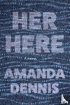 Dennis, Amanda - Her Here