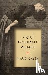 Casey, Maud - City of Incurable Women