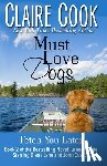 Cook, Claire - Must Love Dogs: Fetch You Later