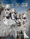 Bentley, Patricia - Words of Our Presidents in Large Print Cryptograms