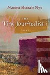 Nye, Naomi Shihab - The Tiny Journalist
