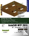 Purdue Univ, Prof Sham Tickoo - AutoCAD MEP 2016 for Designers, 3rd Edition