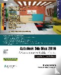 Prof Sham, And Cadcim Technologies - Autodesk 3ds Max 2016