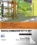 Purdue Univ, Prof Sham Tickoo - Exploring Autodesk Revit 2017 for MEP