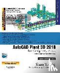 Purdue Univ, Sham Tickoo - AutoCAD Plant 3D 2018 for Designers