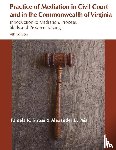 Struss, Pamela K, Pais, Alexander B - Practice of Mediation in Civil Courts and in the Commonwealth of Virginia