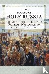 Strickland, John - The Making of Holy Russia