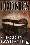 Bastianelli, Gregory - Loonies