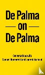De Palma, Brian, Samuel, Blumenfeld, Vachaud, Laurent - De Palma on De Palma