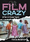 Mcgilligan, Patrick - Still Film Crazy (After All These Years)
