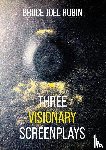 Rubin, Bruce Joel - Three Visionary Screenplays