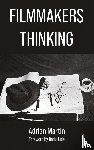 Martin, Adrian - Filmmakers Thinking