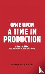 Bidou, Jacques, Dumoulin, Marianne - Once Upon a Time in Production