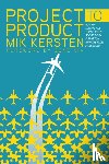 Kersten, Mik - Project to Product