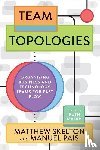Skelton, Matthew, Pais, Manuel - Team Topologies