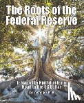Sanger, Laura - The Roots of the Federal Reserve: Tracing the Nephilim from Noah to the US Dollar