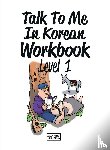 Talk To Me In Korean - Talk To Me In Korean Workbook Level 1