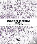 Talk To Me In Korean - Talk To Me In Korean Level 4