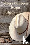 Fine, Ben - Where Cowboys Roam: A Collection of Western Short Stories