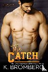 Bromberg, K - The Catch