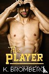 Bromberg, K - The Player