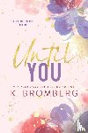 Bromberg, K. - Until You (Special Edition Paperback)