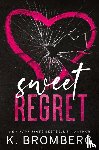 Bromberg, K. - Sweet Regret (Alternate Cover)