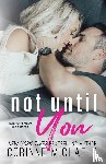 Michaels, Corinne - Not Until You