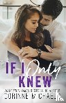 Michaels, Corinne - If I Only Knew