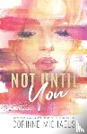 Michaels, Corinne - Not Until You - Special Edition