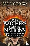 Godawa, Brian - When Watchers Ruled the Nations