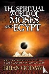Godawa, Brian - The Spiritual World of Moses and Egypt