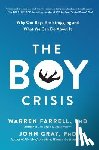 Farrell, Warren, Gray, John - The Boy Crisis