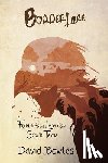 Bowles, David - Border Lore Folktales and Legends of South Texas