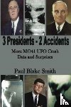 Smith, Paul Blake - 3 Presidents, 2 Accidents