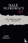 Zakiyyah, Umm - Male Supremacy 101