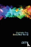 Dalrymple, Theodore - Out Into The Beautiful World