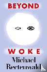 Rectenwald, Michael - Beyond Woke