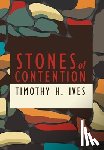 Ives, Timothy - Stones of Contention