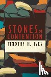 Ives, Timothy - Stones of Contention