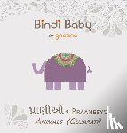Hatti, Aruna K - Bindi Baby Animals (Gujarati)