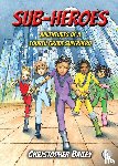 Bailey, Christopher - Adventures of a Fourth Grade Superhero