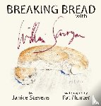 Stevens, Janice - Breaking Bread with William Saroyan
