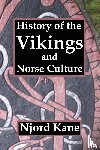Kane, Njord - History of the Vikings and Norse Culture