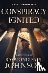 Johnson, Raymond Paul - Conspiracy Ignited