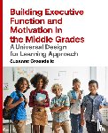 Croasdaile, Susanne - Building Executive Function and Motivation in the Middle Grades