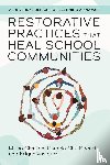 Chardin, Mirko, Chu-Sheriff, Pamela, Vasquez, Edgar - Restorative Practices That Heal School Communities
