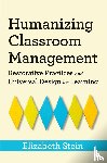 Stein, Elizabeth - Humanizing Classroom Management