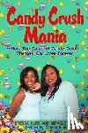 Hurd, Brenda, Hurd, Miracle - Candy Crush Mania